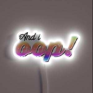 And I OOP Sksksk RGB Neon Sign And I OOP Sksksk RGB Neon Sign