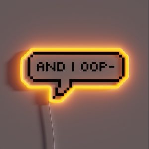 And I Oop Speech Bubble RGB Neon Sign And I Oop Speech Bubble RGB Neon Sign