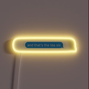 And That S The Tea Sis RGB Neon Sign