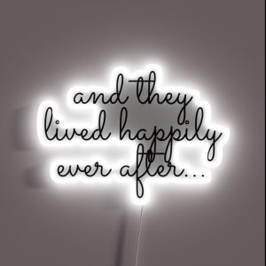 And They Lived Happily Ever After RGB Neon Sign