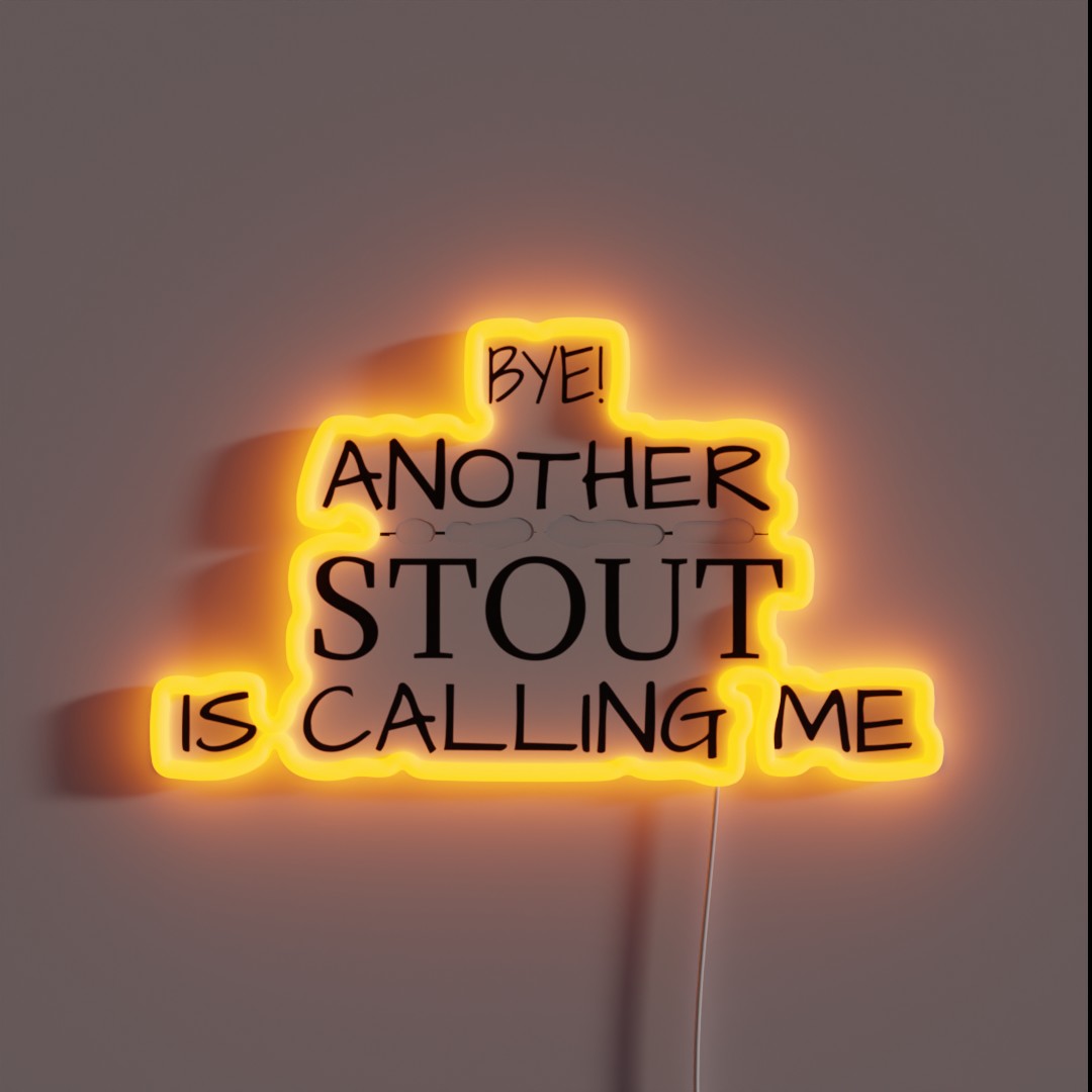 Another Stout Is Calling Me RGB Neon Sign Another Stout Is Calling Me RGB Neon Sign