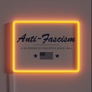 Anti Fascism An American Tradition RGB Neon Sign