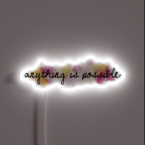 Anything Is Possible RGB Neon Sign