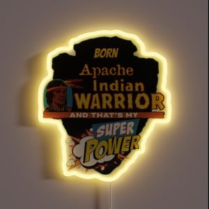 Apache Native American Indian Born With Super Power RGB Neon Sign