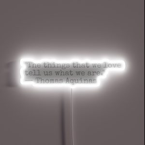 Aquinas Quote RGB Neon Sign