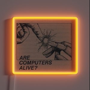 Are Computers Alive RGB Neon Sign