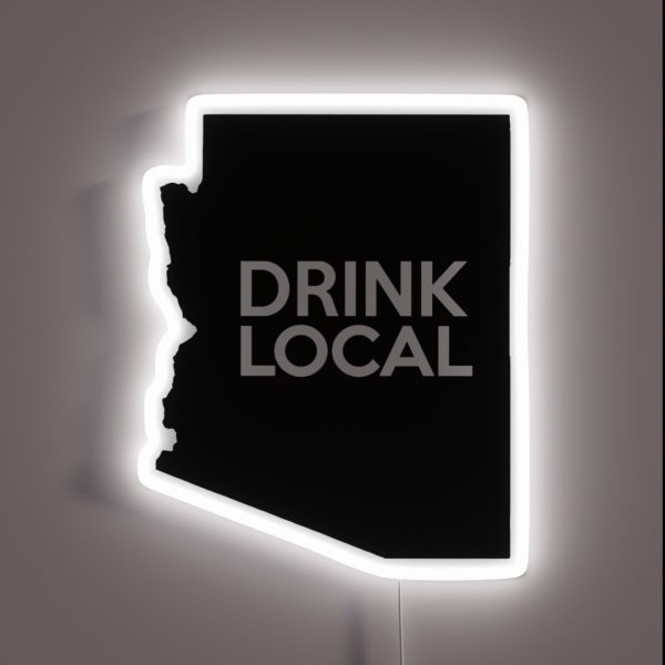 Arizona Drink Local AZ RGB Neon Sign
