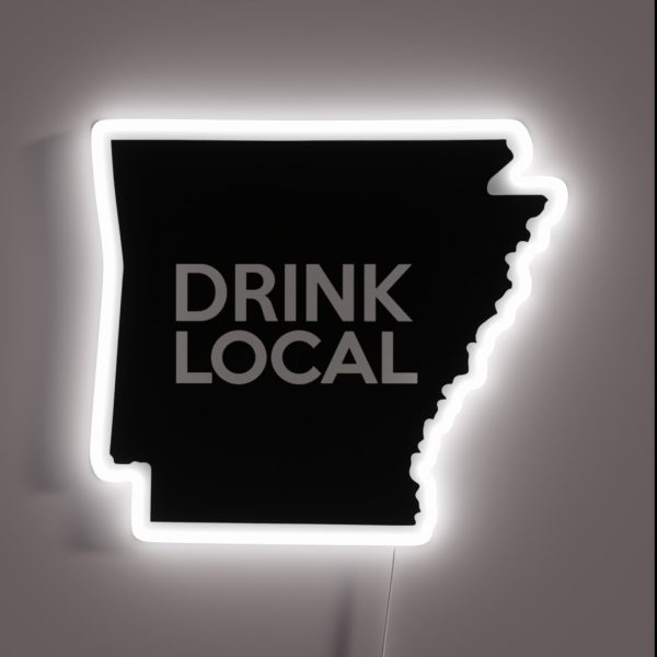 Arkansas Drink Local AR RGB Neon Sign