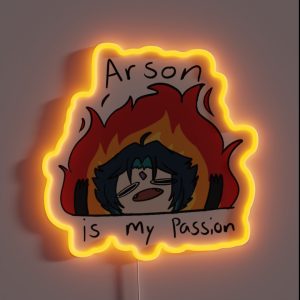 Arson Is My Passion RGB Neon Sign