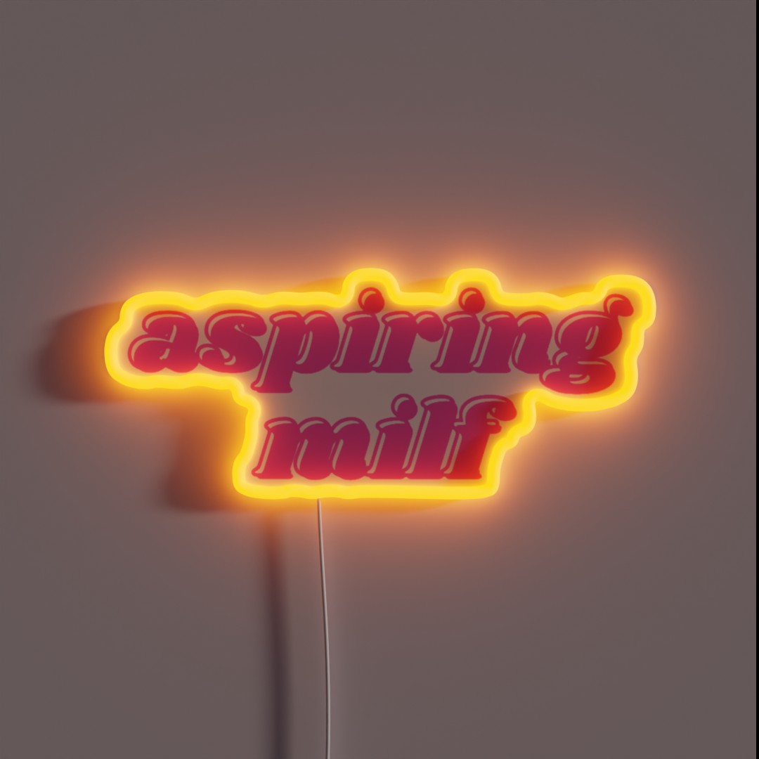 Aspiring Milf RGB Neon Sign Aspiring Milf RGB Neon Sign