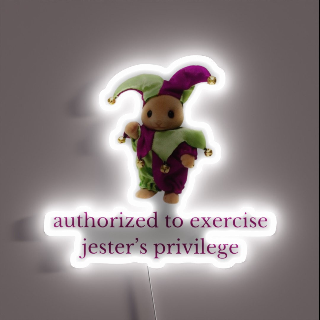 Authorized To Exercise Jester S Privilege RGB Neon Sign Authorized To Exercise Jester S Privilege RGB Neon Sign
