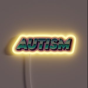 Autism But In A Cool Font RGB Neon Sign
