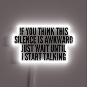 Awkward Silence Introvert Funny Saying RGB Neon Sign