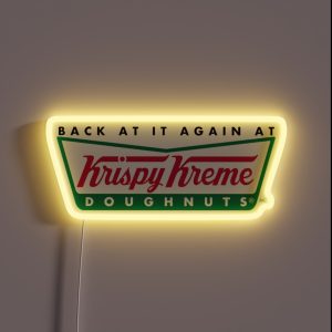 Back At It Again At Krispy Kreme RGB Neon Sign Back At It Again At Krispy Kreme RGB Neon Sign