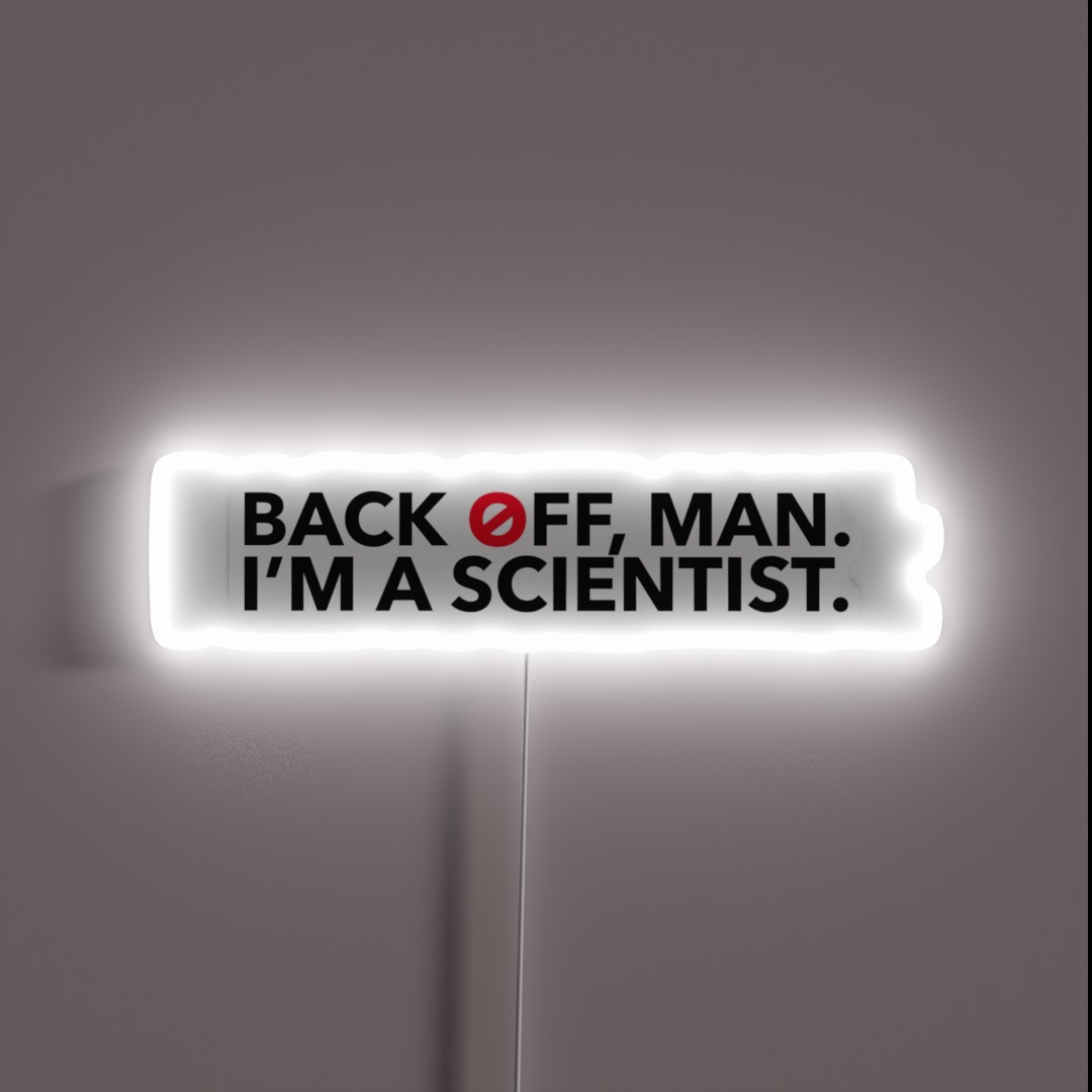 Back Off Man I M A Scientist RGB Neon Sign Back Off Man I M A Scientist RGB Neon Sign
