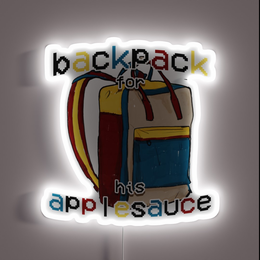 Backpack For His Applesauce RGB Neon Sign Backpack For His Applesauce RGB Neon Sign