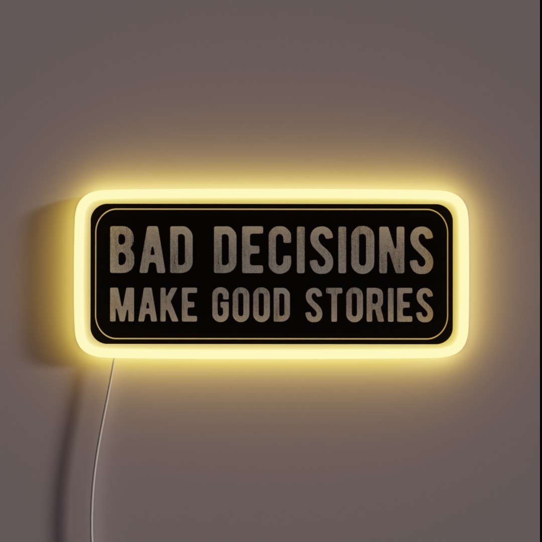 Bad Decisions Make Good Stories RGB Neon Sign Bad Decisions Make Good Stories RGB Neon Sign
