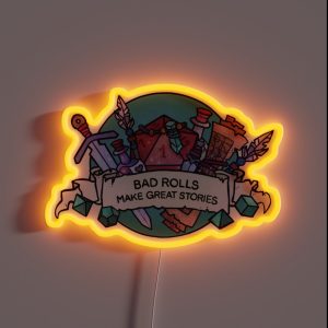 Bad Rolls Make Great Stories RGB Neon Sign