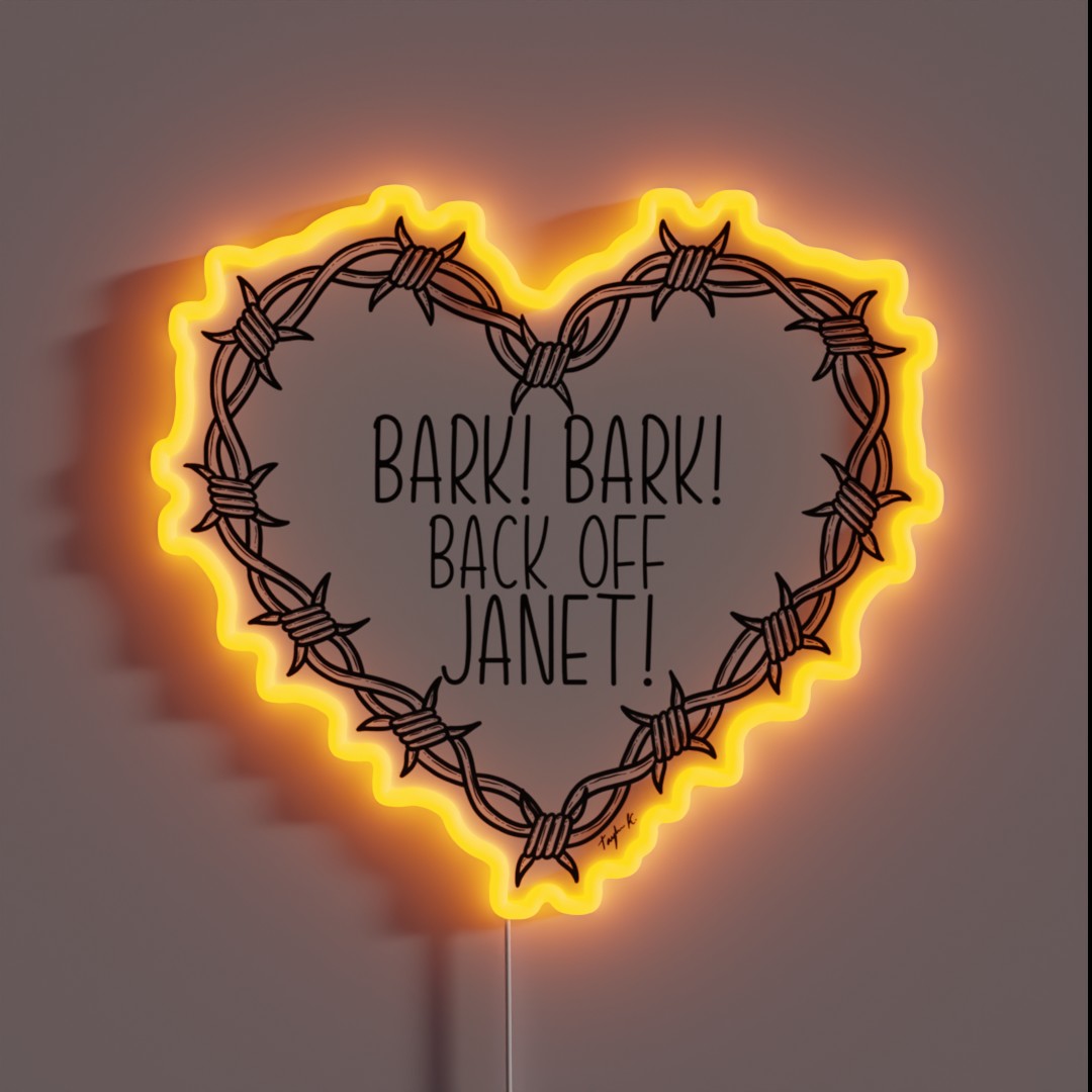 Bark Bark Back Off Janet RGB Neon Sign Bark Bark Back Off Janet RGB Neon Sign
