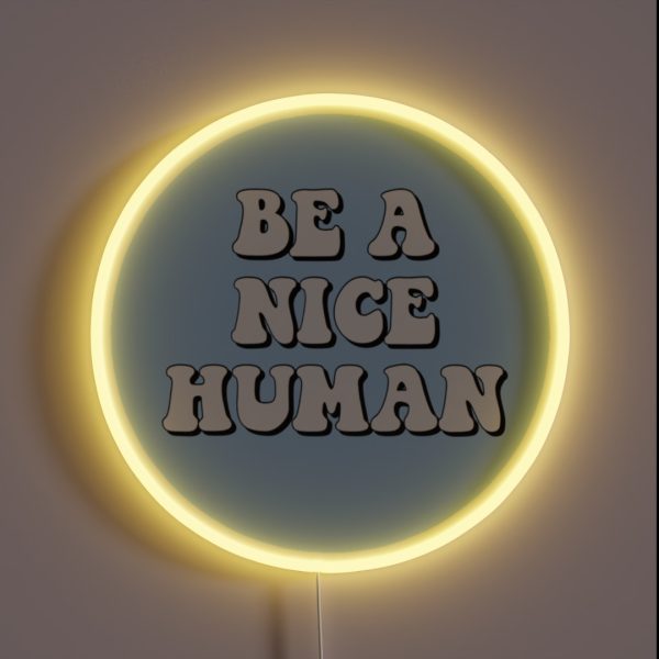 Be A Nice Human RGB Neon Sign