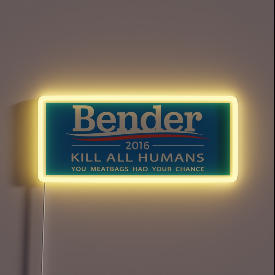Bender 2016 Kill All Humans RGB Neon Sign Bender 2016 Kill All Humans RGB Neon Sign
