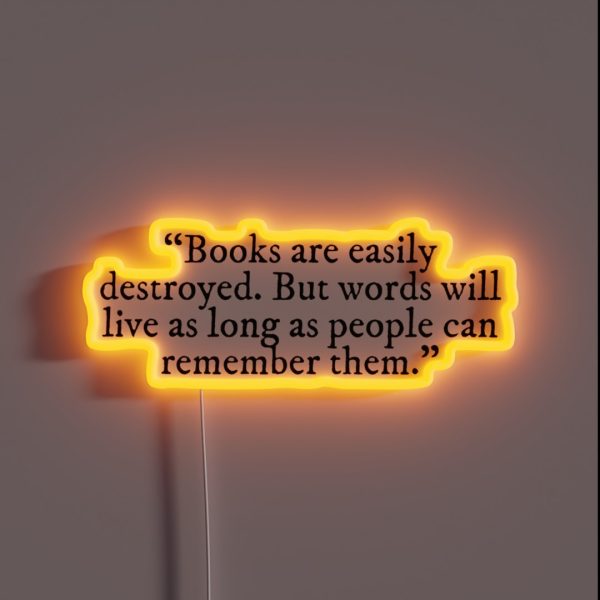 Books Are Easily Destroyed Shatter Me Quote RGB Neon Sign