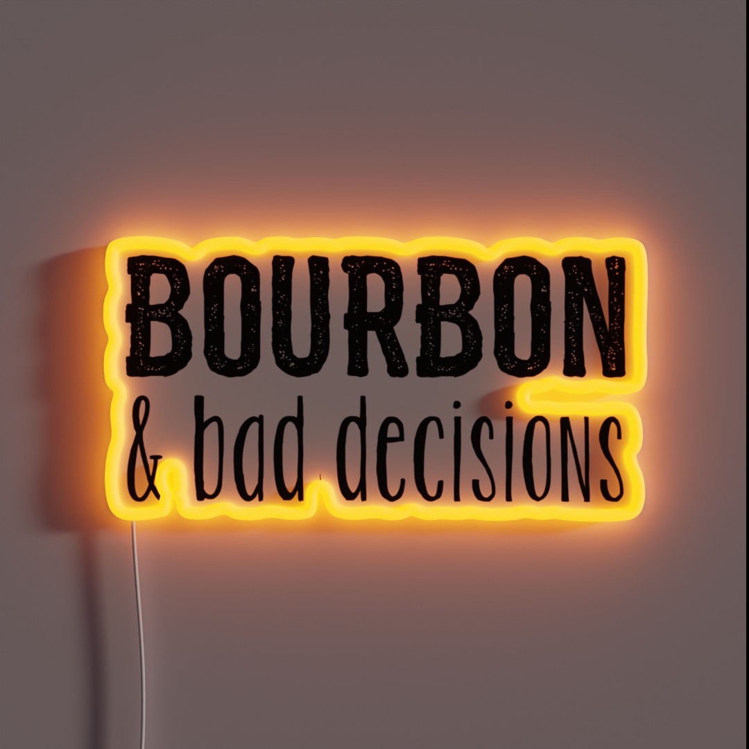 Bourbon And Bad Decisions RGB Neon Sign Bourbon And Bad Decisions RGB Neon Sign