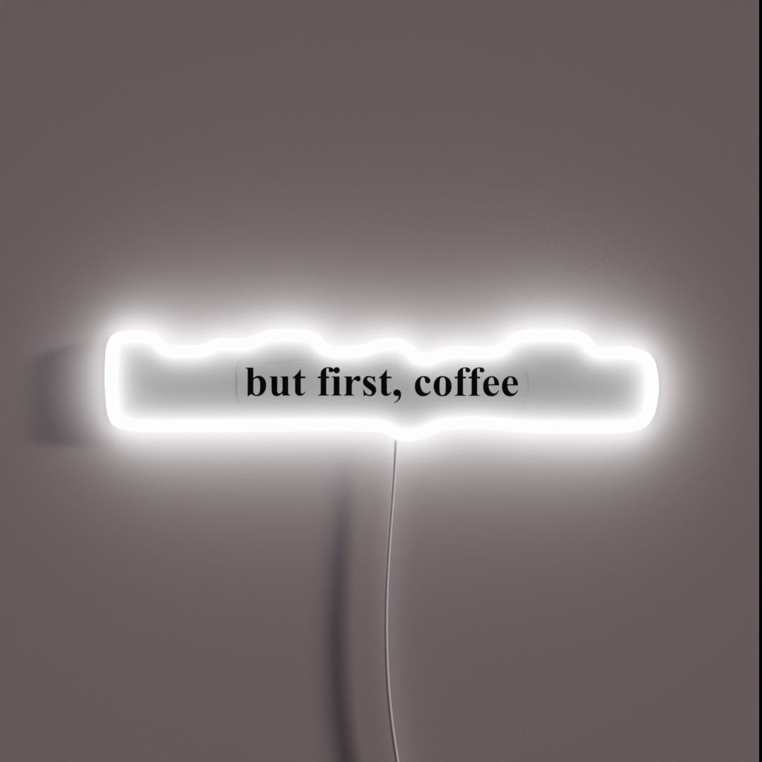 But First Coffee RGB Neon Sign But First Coffee RGB Neon Sign