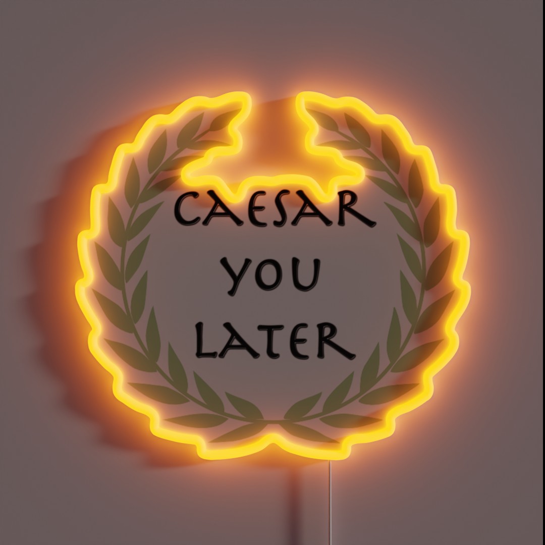 Caesar You Later RGB Neon Sign Caesar You Later RGB Neon Sign