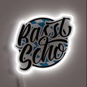 Basst Scho Bavarian Slang Dialect RGB Neon Sign Basst Scho Bavarian Slang Dialect RGB Neon Sign
