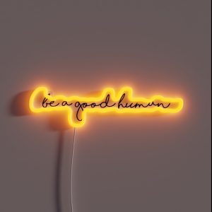 Be A Good Human RGB Neon Sign