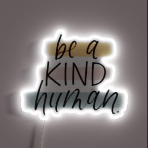 Be A Kind Human RGB Neon Sign