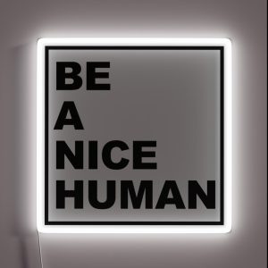 BE A NICE HUMAN RGB Neon Sign