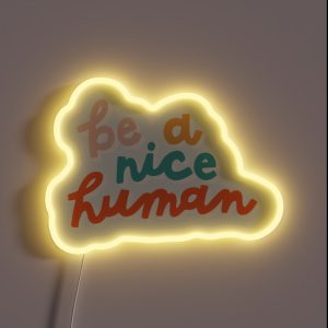 Be A Nice Human RGB Neon Sign