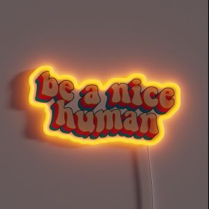 Be A Nice Human RGB Neon Sign Be A Nice Human RGB Neon Sign