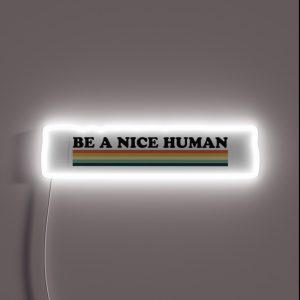 Be A Nice Human RGB Neon Sign