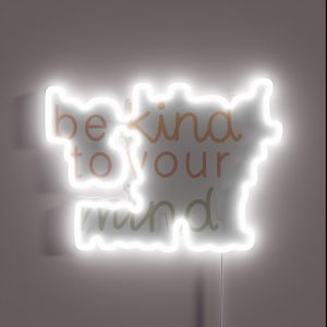 Be Kind To Your Mind RGB Neon Sign Be Kind To Your Mind RGB Neon Sign