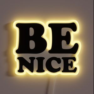 BE NICE RGB Neon Sign