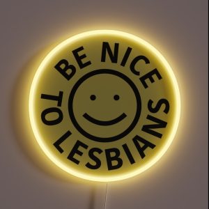 Be Nice To Lesbians RGB Neon Sign Be Nice To Lesbians RGB Neon Sign