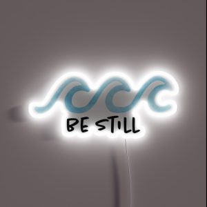 Be Still Watercolor Wave RGB Neon Sign