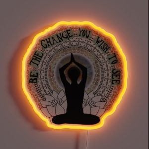 Be The Change You Wish To See RGB Neon Sign Be The Change You Wish To See RGB Neon Sign