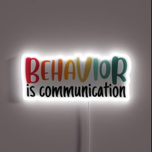 Behavior Is Communication RGB Neon Sign