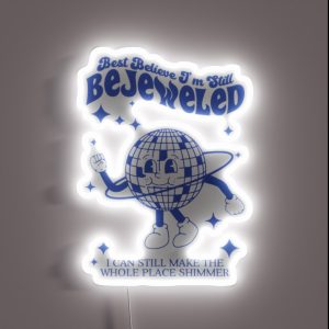 Best Believe I M Still Bejeweled RGB Neon Sign