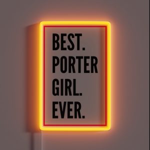 Best Porter Girl Ever For An Awesome Porter RGB Neon Sign