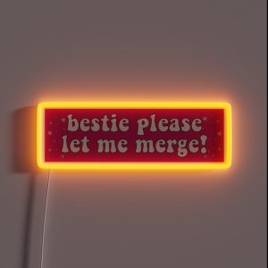 Bestie Please Let Me Merge Funny Car Bumper RGB Neon Sign