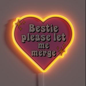 Bestie Please Let Me Merge Funny Meme Bumper RGB Neon Sign
