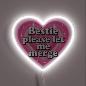 Bestie Please Let Me Merge Funny Meme Bumper RGB Neon Sign