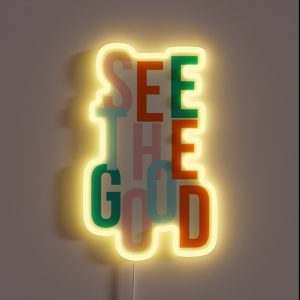 Bible Verse See The Good RGB Neon Sign