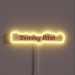 Birthday Bitch RGB Neon Sign