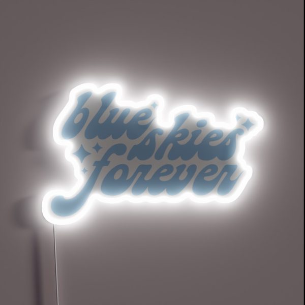Blue Skies Forever RGB Neon Sign